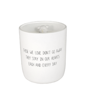 Sojawas geurkaars met boodschap - Those we love don't go away, they stay in our hearts each and every day